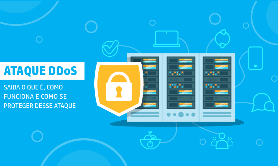 DDoS: O que é, Como funciona e Como se Proteger desses Ataques